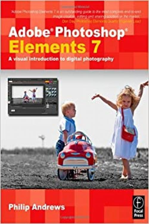  Adobe Photoshop Elements 7: A Visual Introduction to Digital Photography 