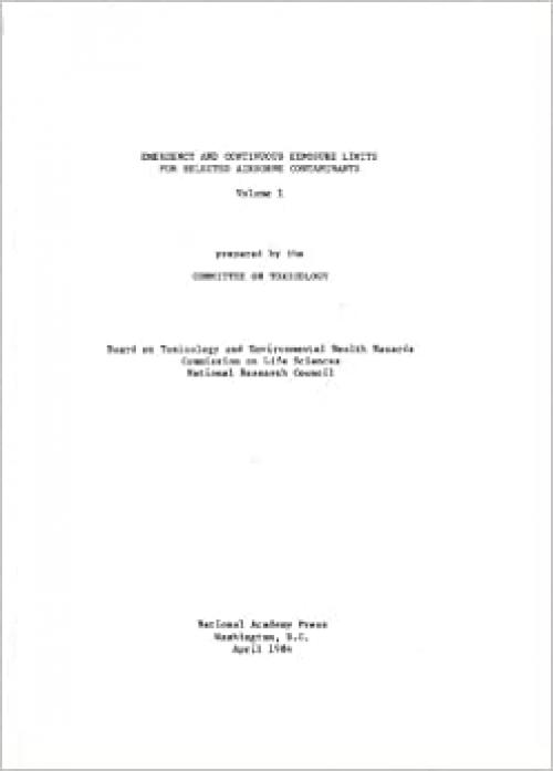  Emergency and Continuous Exposure Limits for Selected Airborne Contaminants: Volume 1 (v. 1) 