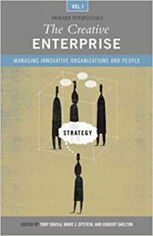  The Creative Enterprise [3 volumes]: Managing Innovative Organizations and People (Praeger Perspectives) (v. 1-3) 