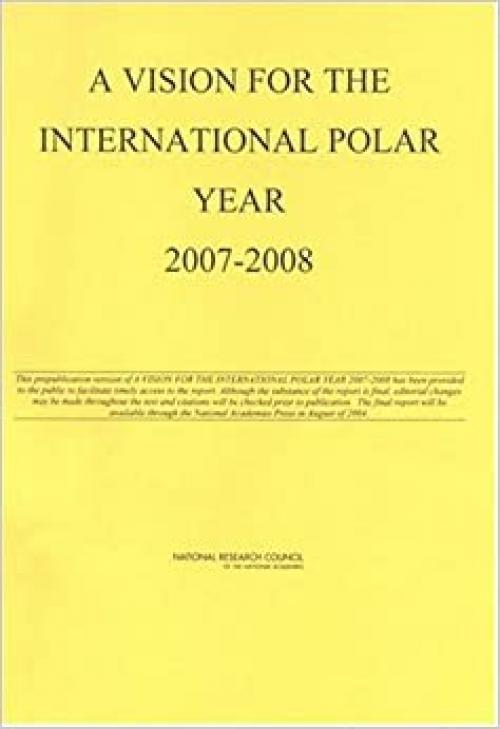  A Vision for the International Polar Year 2007-2008 