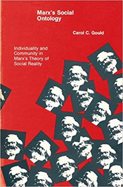  Marx's Social Ontology: Individuality and Community in Marx's Theory of Social Reality (The MIT Press) 