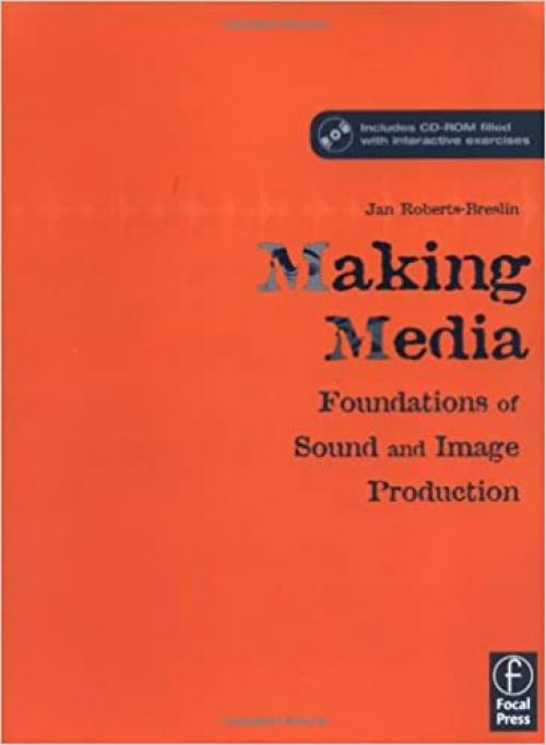  Making Media: Foundations of Sound and Image Production 