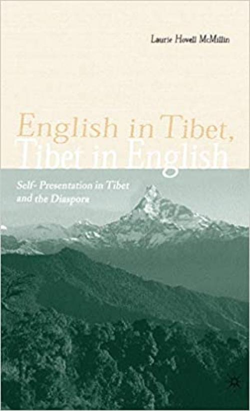  English in Tibet, Tibet in English: Self-Presentation in Tibet and the Diaspora 