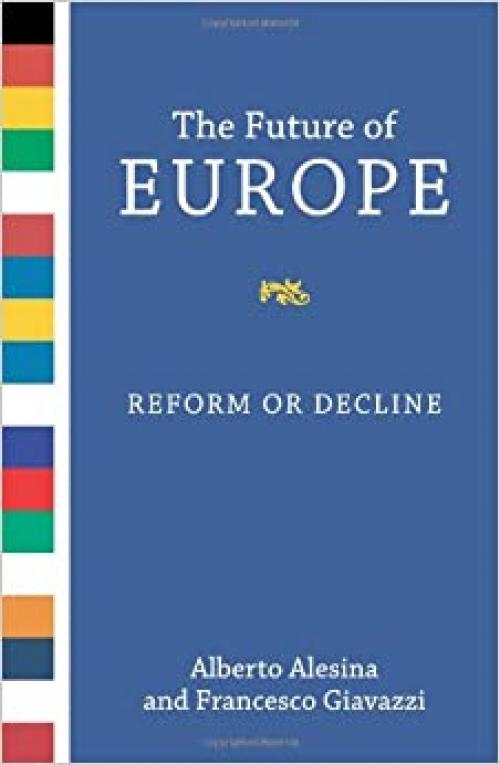  The Future of Europe: Reform or Decline (The MIT Press) 