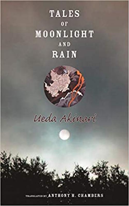  Tales of Moonlight and Rain (Translations from the Asian Classics (Paperback)) 