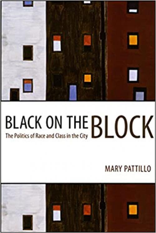  Black on the Block: The Politics of Race And Class in the City 