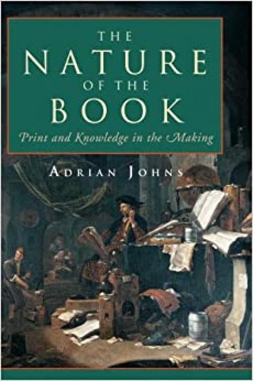  The Nature of the Book: Print and Knowledge in the Making 