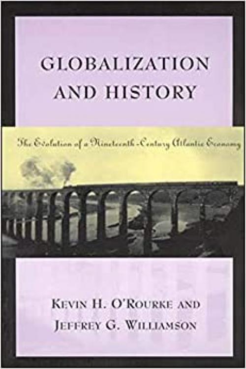  Globalization and History: The Evolution of a Nineteenth-Century Atlantic Economy 