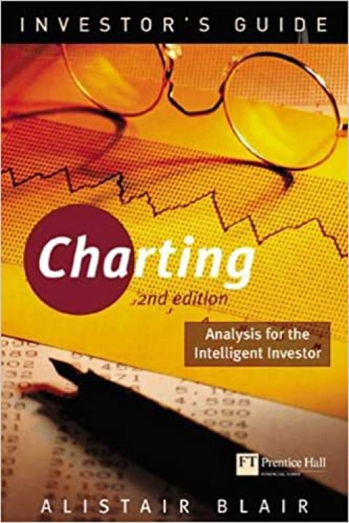  Investor's Guide to Charting: Analysis for the Intelligent Investor 