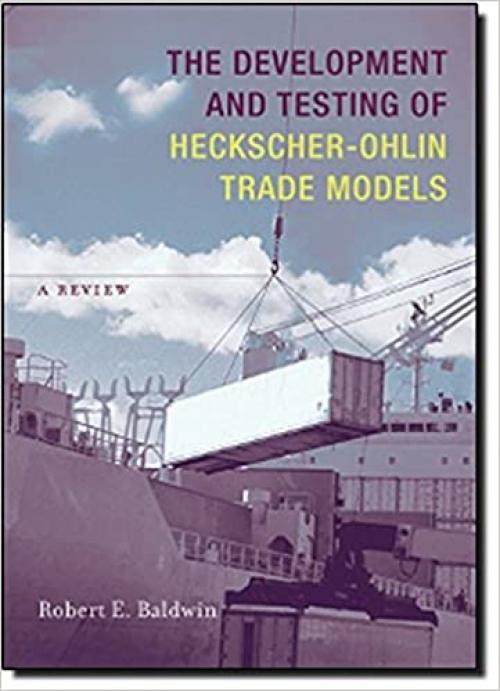  The Development and Testing of Heckscher-Ohlin Trade Models: A Review (Ohlin Lectures) 