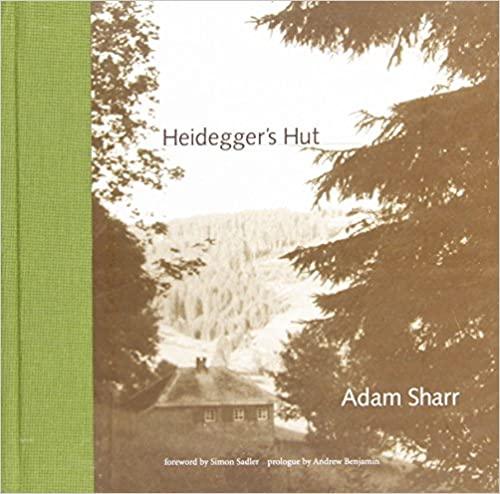  Heidegger's Hut (MIT Press) 