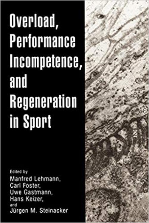  Overload, Performance Incompetence, and Regeneration in Sport 