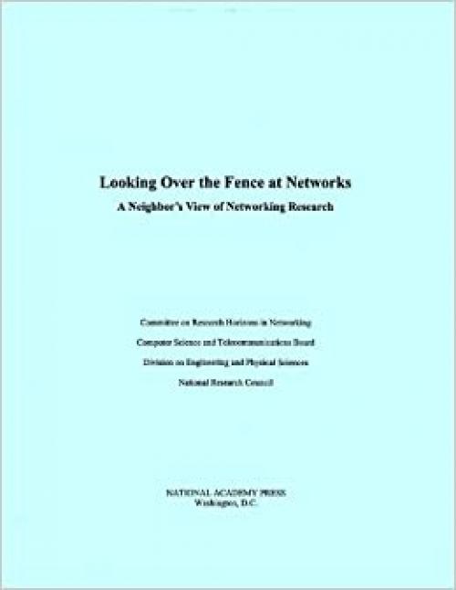  Looking Over the Fence at Networks: A Neighbor's View of Networking Research 