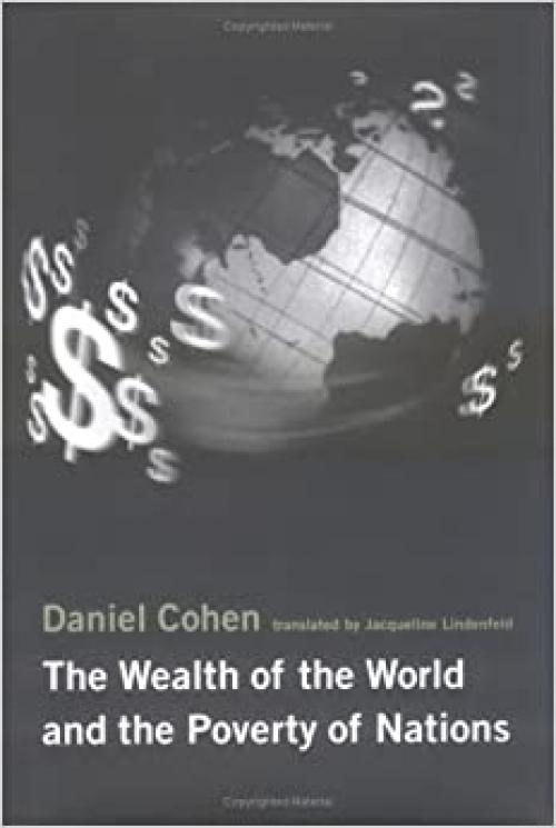  The Wealth of the World and the Poverty of Nations (The MIT Press) 