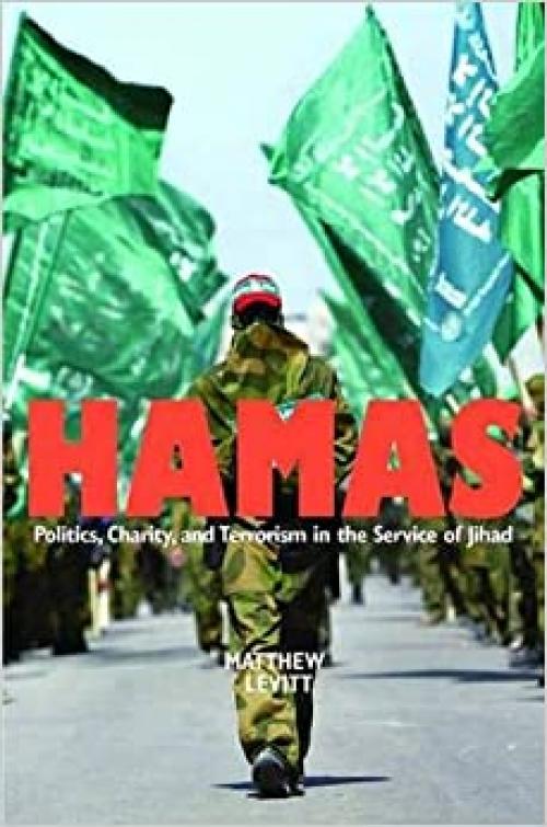  Hamas: Politics, Charity, and Terrorism in the Service of Jihad 