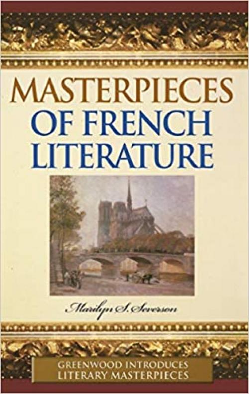  Masterpieces of French Literature (Greenwood Introduces Literary Masterpieces) 