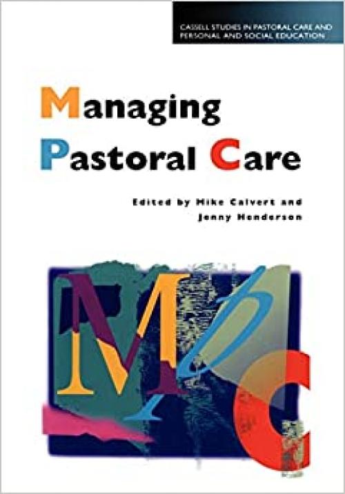  Managing Pastoral Care (Cassell Studies in Pastoral Care and Personal and Social Education) 