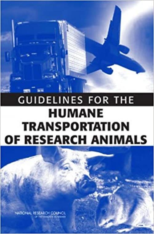  Guidelines for the Humane Transportation of Research Animals 