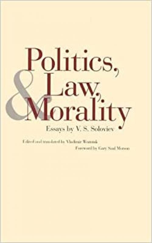  Politics, Law, and Morality: Essays by V. S. Soloviev 