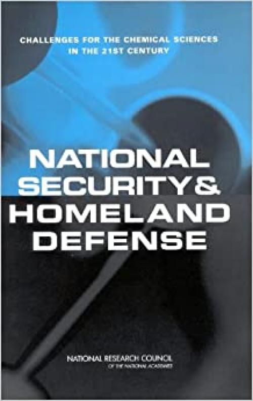  National Security and Homeland Defense: Challenges for the Chemical Sciences in the 21st Century 