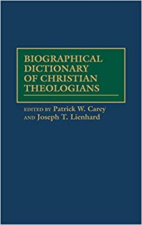  Biographical Dictionary of Christian Theologians 