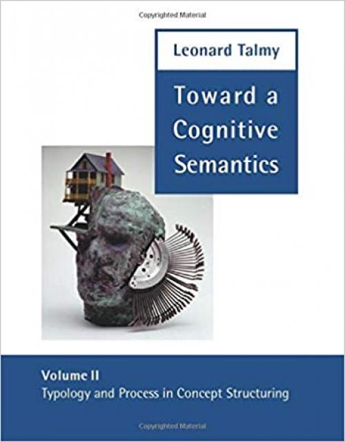  Toward a Cognitive Semantics: Typology and Process in Concept Structuring (Language, Speech, and Communication) (Volume 2) 