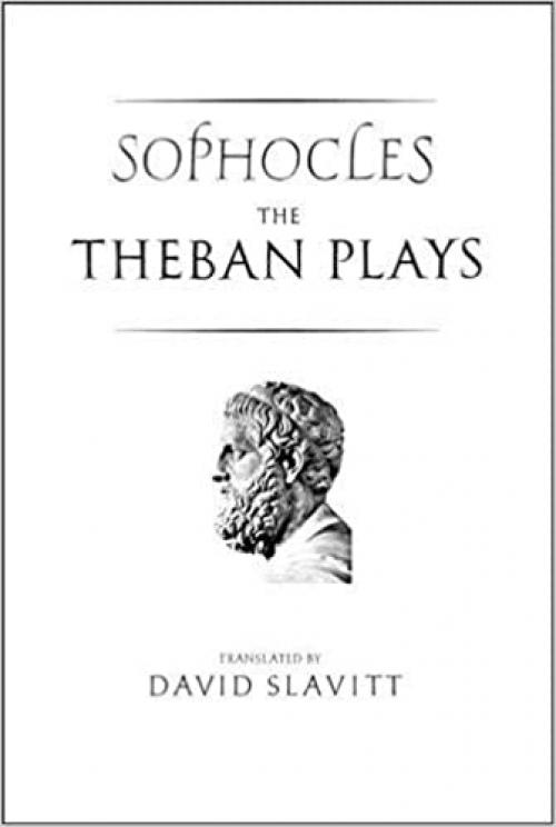  The Theban Plays of Sophocles (The Yale New Classics Series) 