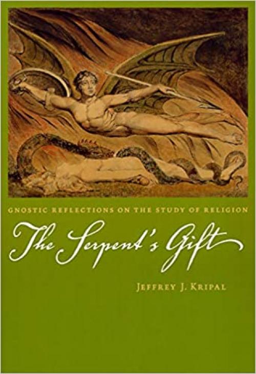  The Serpent's Gift: Gnostic Reflections on the Study of Religion 