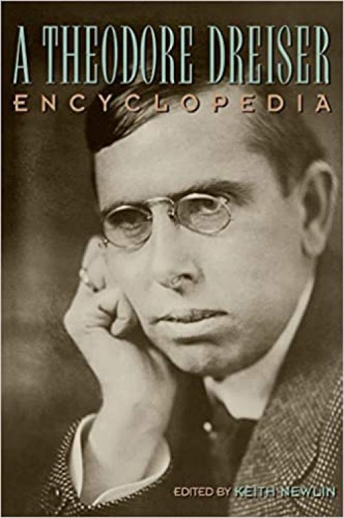  A Theodore Dreiser Encyclopedia 