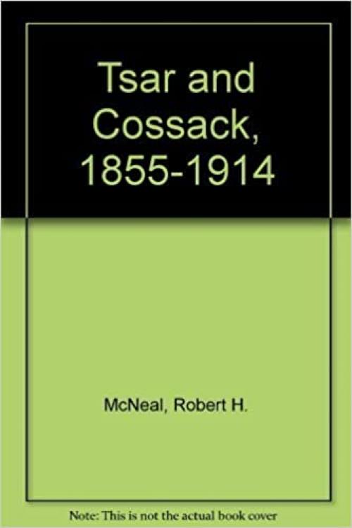  Tsar and Cossack, 1855-1914 