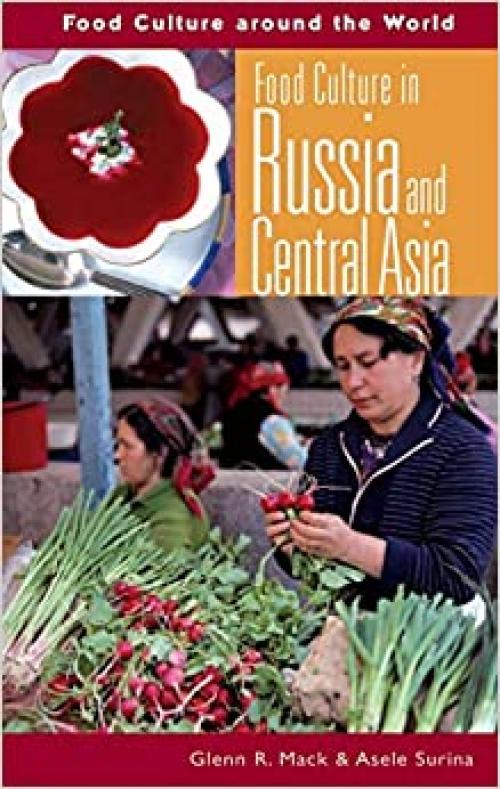  Food Culture in Russia and Central Asia (Food Culture around the World) 