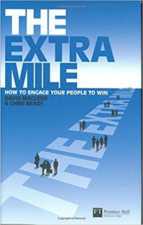  The Extra Mile: How to Engage Your People to Win 