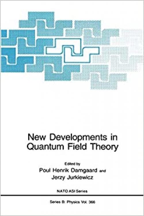  New Developments in Quantum Field Theory (Nato Science Series B: (366)) 