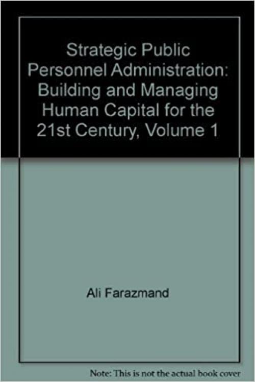  Strategic Public Personnel Administration, Volume 1 