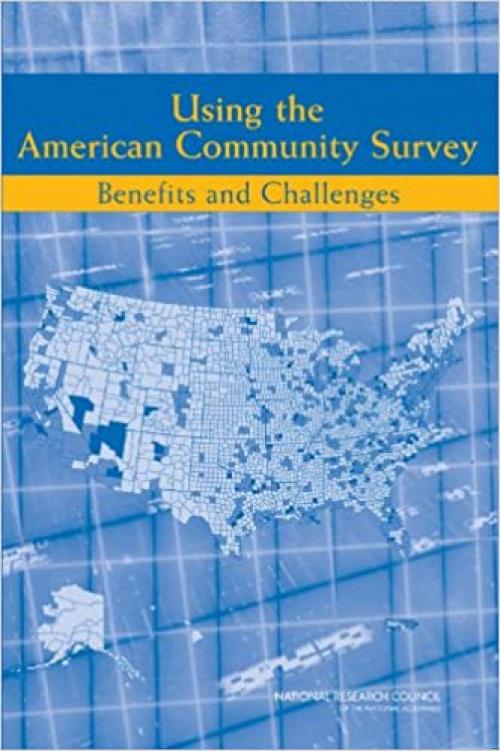  Using the American Community Survey: Benefits and Challenges 