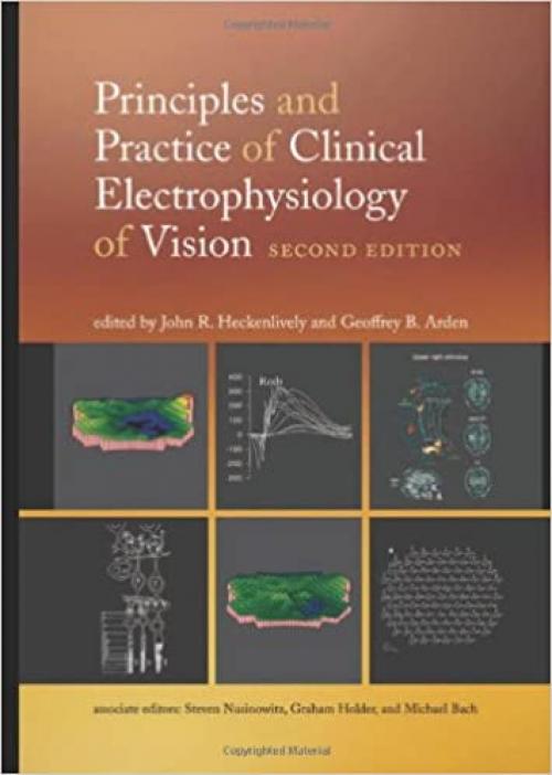  Principles and Practice of Clinical Electrophysiology of Vision (A Bradford Book) 