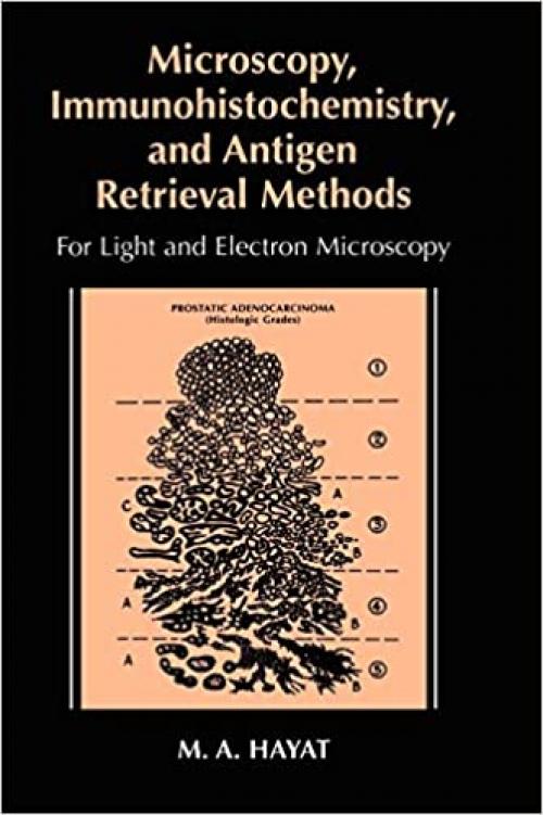  Microscopy, Immunohistochemistry, and Antigen Retrieval Methods: For Light and Electron Microscopy 