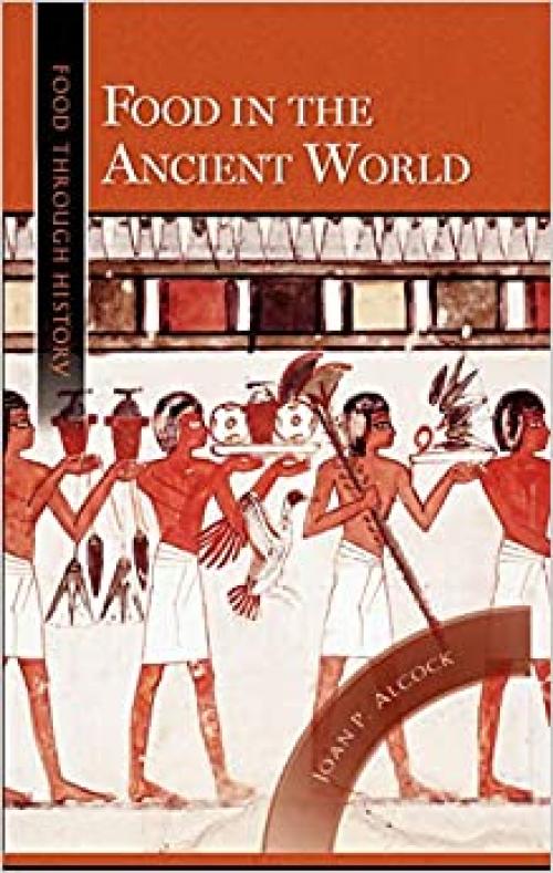  Food in the Ancient World (Food through History) 