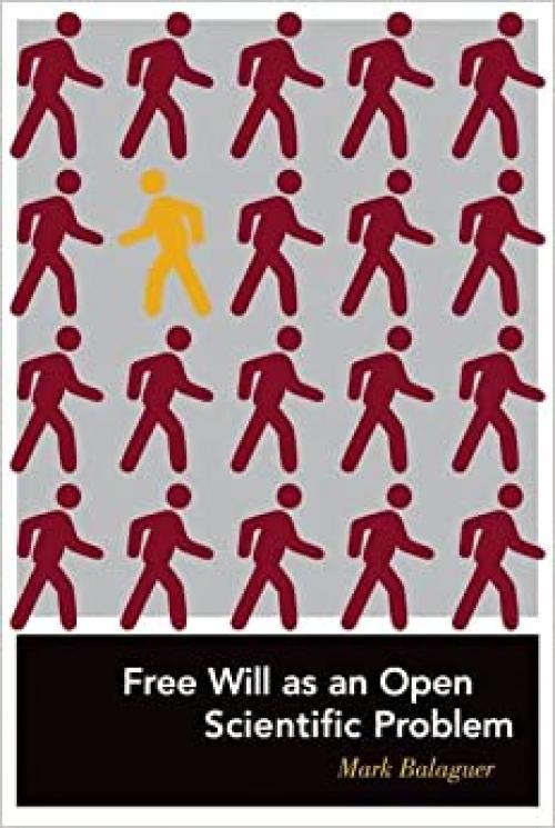  Free Will as an Open Scientific Problem (MIT Press) 