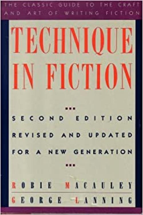  Technique in Fiction/Second Edition: Revised and Updated for a New Generation 