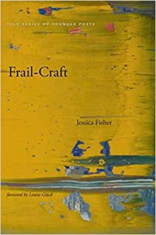  Frail-Craft (Yale Series of Younger Poets) 