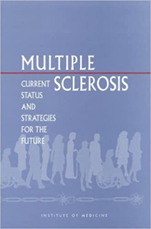  Multiple Sclerosis: Current Status and Strategies for the Future 