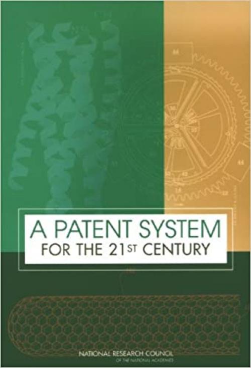  A Patent System for the 21st Century 