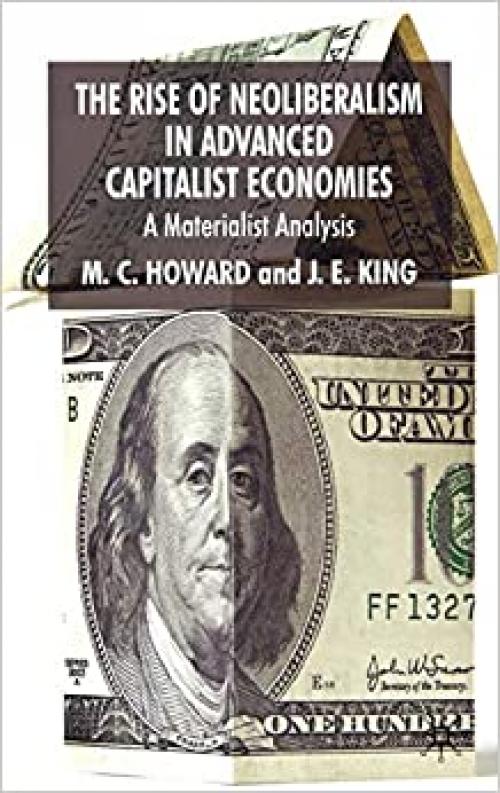  The Rise of Neoliberalism in Advanced Capitalist Economies: A Materialist Analysis 