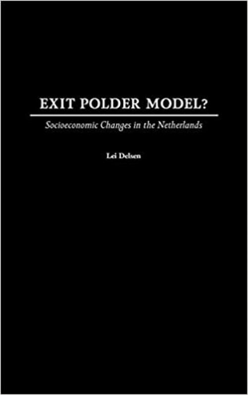  Exit Polder Model?: Socioeconomic Changes in the Netherlands 