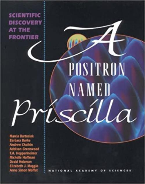  A Positron Named Priscilla: Scientific Discovery at the Frontier 