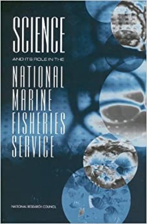  Science and Its Role in the National Marine Fisheries Service 