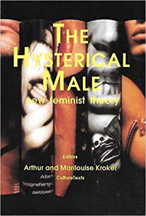  The Hysterical Male: New Feminist Theory (Culture Texts) 