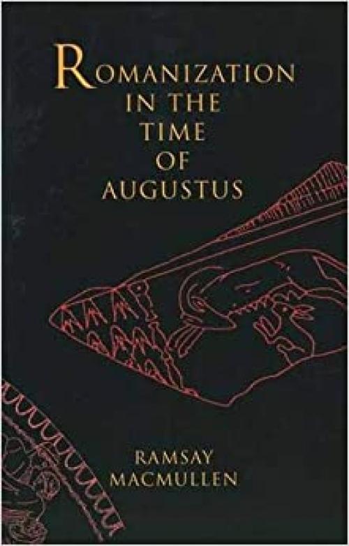  Romanization in the Time of Augustus 