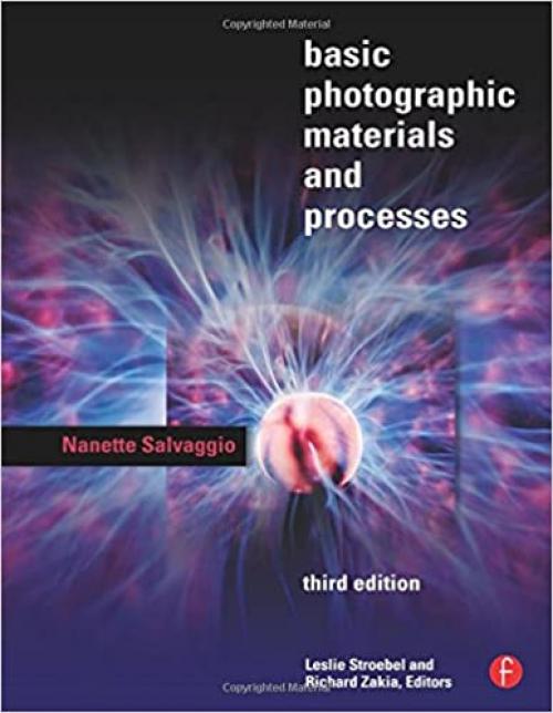  Basic Photographic Materials and Processes, Third Edition 